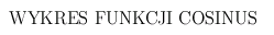 Wykres Funkcji Cosinus